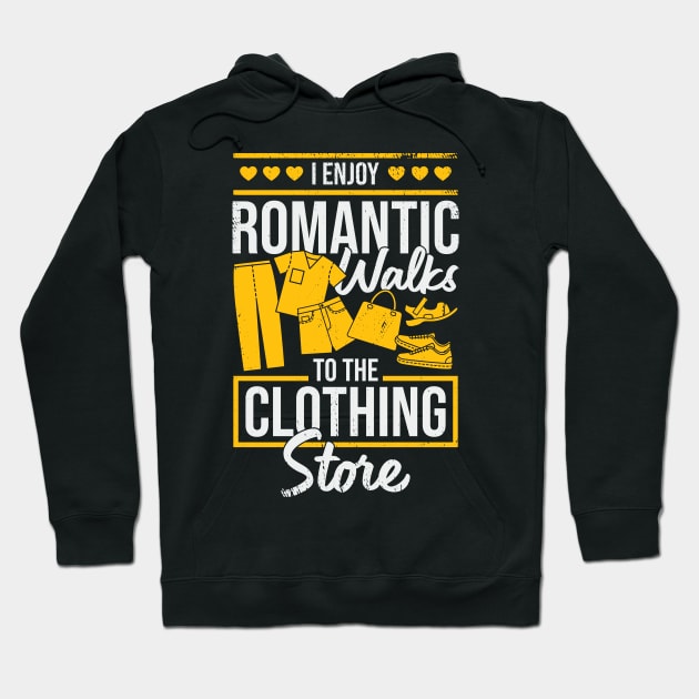 I Enjoy Romantic Walks To The Clothing Store Hoodie by Dolde08